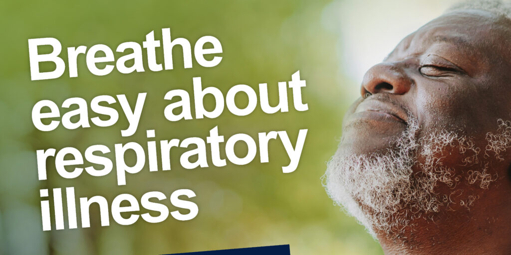 A photograph of an older man breathing in. The logo for Birmingham and Solihull Integrated Care System is placed in the bottom righthand corner. The text reads: Breathe easy about respiratory illness. Over 10,000 local people will be admitted to hospital this winter suffering with an avoidable respiratory illness. Protect you and your family – get immunised!